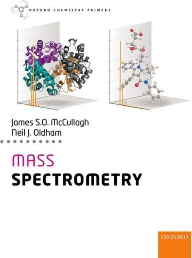 Mass Spectrometry av James (Associate Professor of Analytical Chemistry Associate Professor of Analytical Chemistry University of Oxford) McCullagh, N