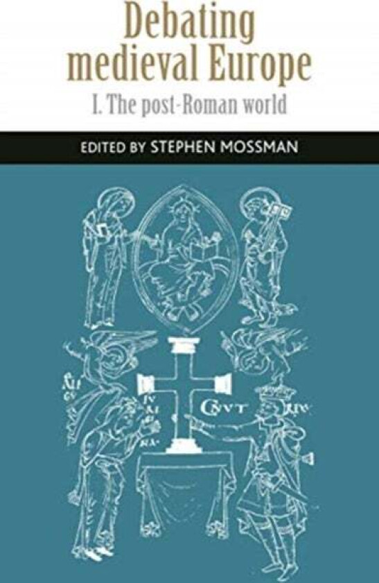 Debating Medieval Europe