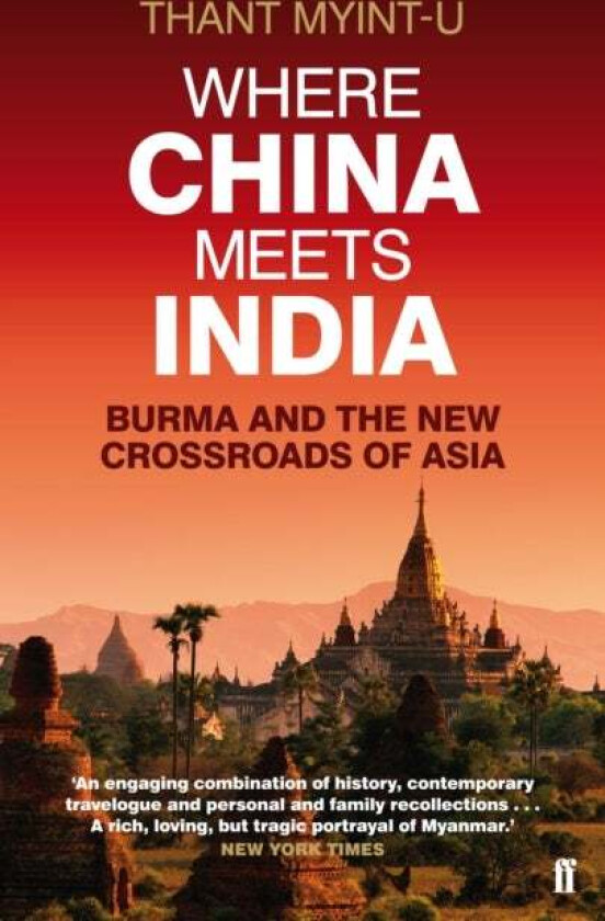 Where China Meets India av Thant Myint-U