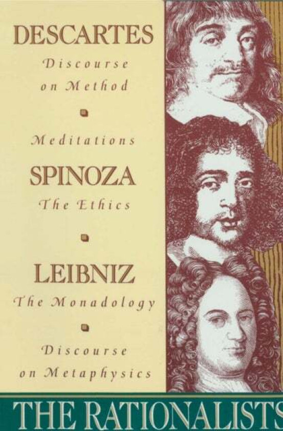 The Rationalists av Rene Descartes, Benedict de Spinoza, Gottfried Wilhelm Vo Leibniz