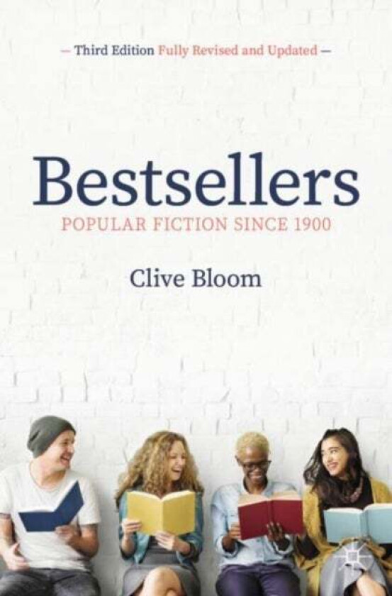 Bestsellers: Popular Fiction Since 1900 av Clive Bloom