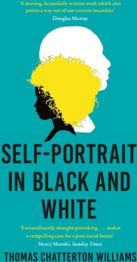 Self-Portrait in Black and White av Thomas Chatterton Williams