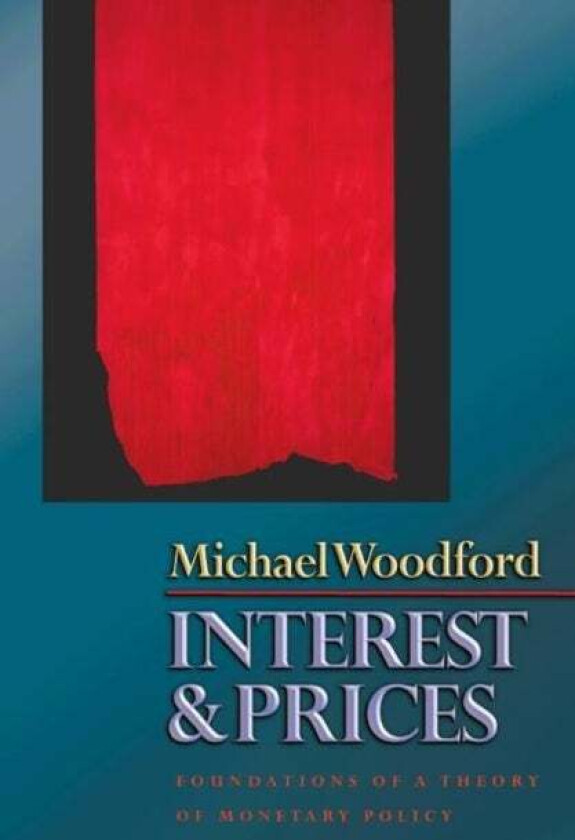 Interest and Prices av Michael Woodford