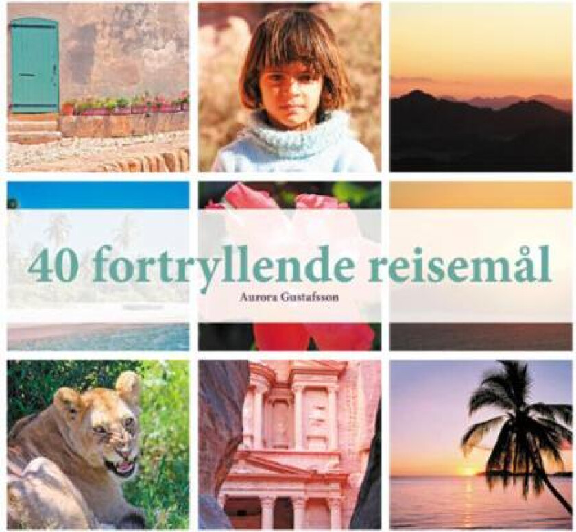 40 fortryllende reisemål av Aurora Gustafsson