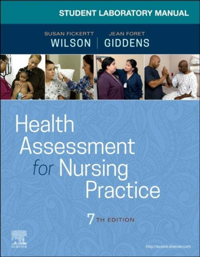 Student Laboratory Manual for Health Assessment for Nursing Practice av Susan Fickertt PhD RN (Emeritus Associate Professor Harris College of Nursing