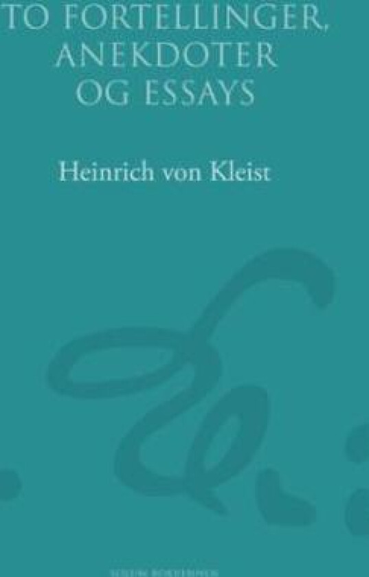 To fortellinger, anekdoter og essays av Heinrich Von Kleist