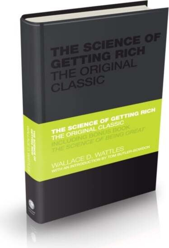 The Science of Getting Rich av Wallace Wattles, Tom Butler-Bowdon