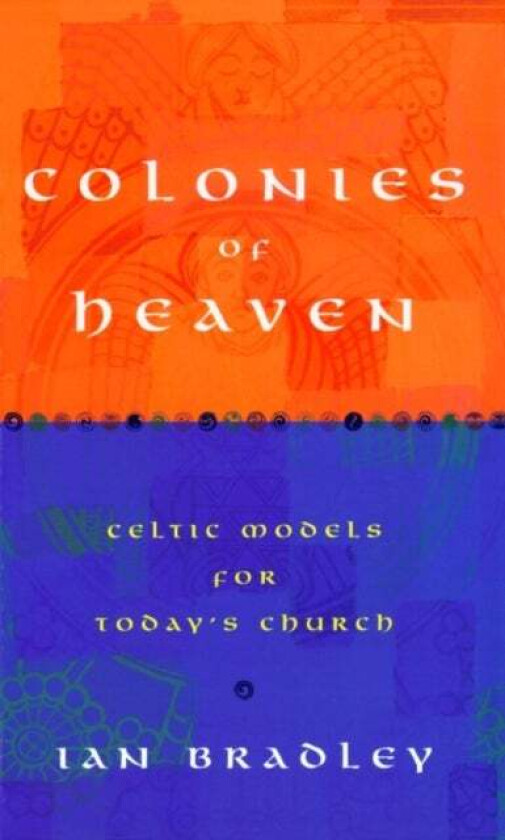 Colonies of Heaven av Ian Bradley