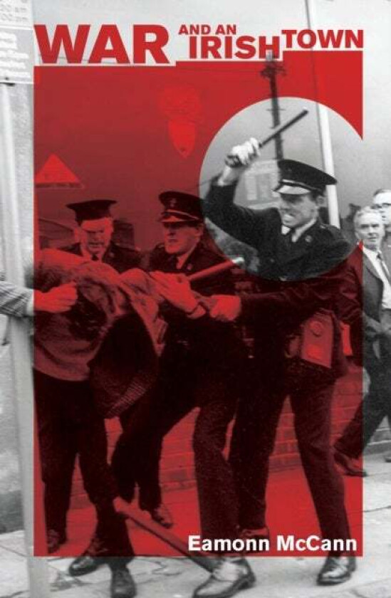 War And An Irish Town av Eamonn McCann