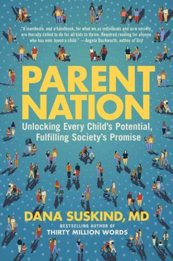 Parent Nation av Dana Suskind, Lydia Denworth