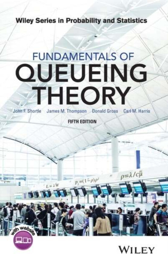 Fundamentals of Queueing Theory av John F. Shortle, James M. Thompson, Donald Gross, Carl M. Harris