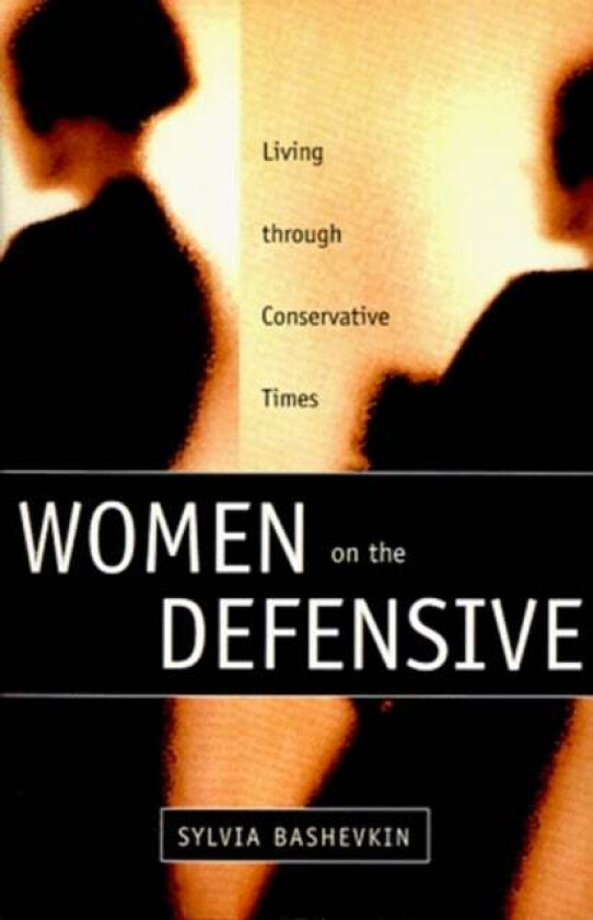 Women on the Defensive av Sylvia Bashevkin