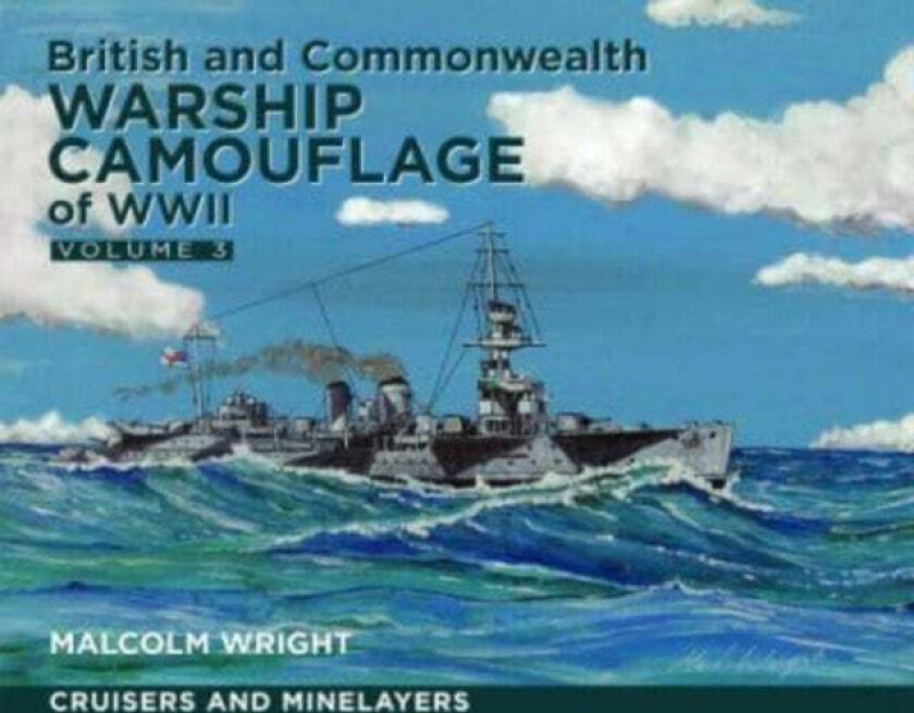 British and Commonwealth Warship Camouflage of WWII av Malcolm George Wright