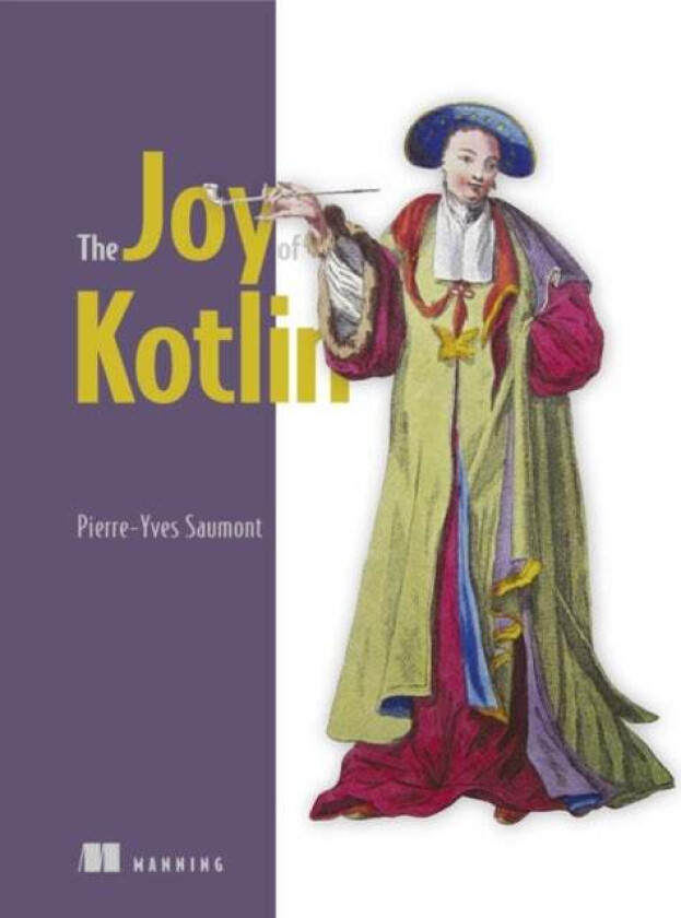Joy of Kotlin, The av Pierre-Yves Saumont