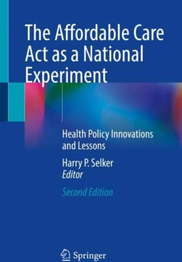 The Affordable Care Act as a National Experiment