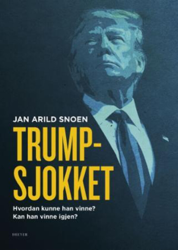 Trump-sjokket av Jan Arild Snoen
