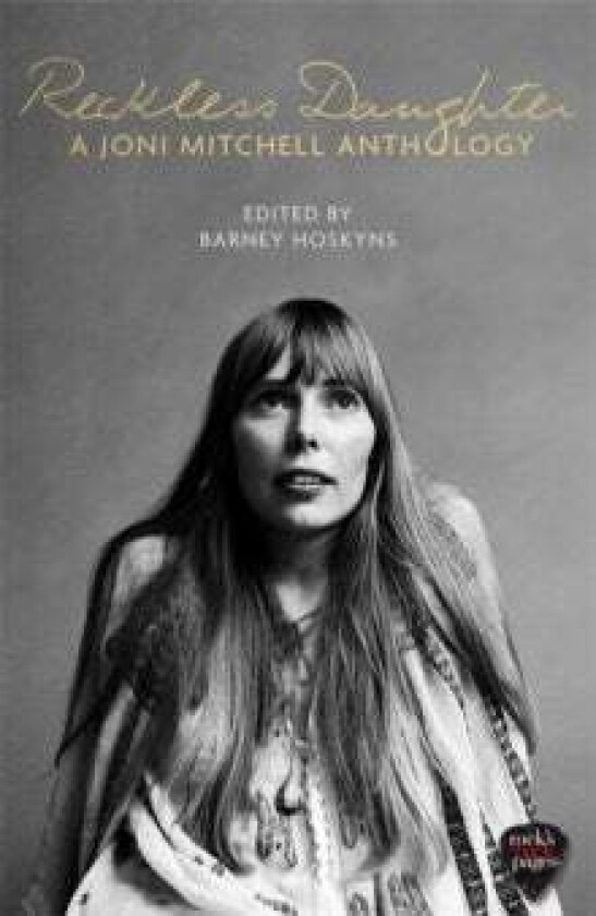 Reckless Daughter av Barney Hoskyns