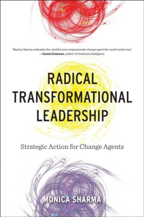 Radical Transformational Leadership av Monica Sharma