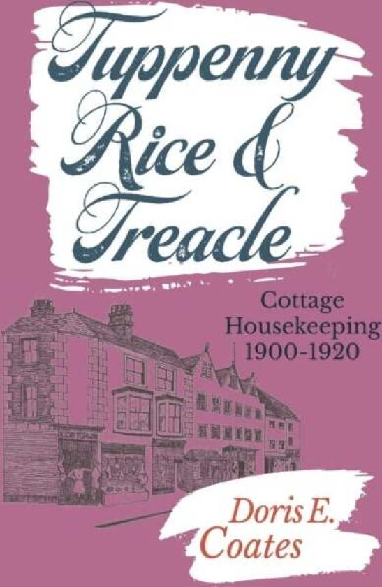 Tuppenny Rice and Treacle av Doris E Coates