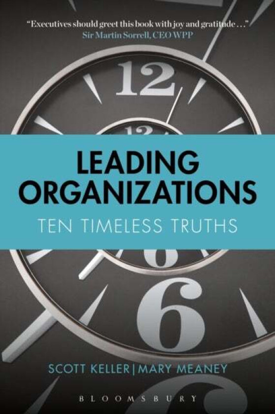 Leading Organizations av Scott Keller, Mary Meaney