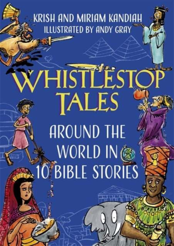 Whistlestop Tales av Krish Kandiah, Miriam Kandiah