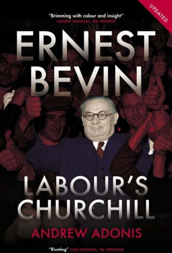 Ernest Bevin av Andrew Adonis