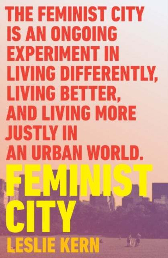 Feminist City av Leslie Kern