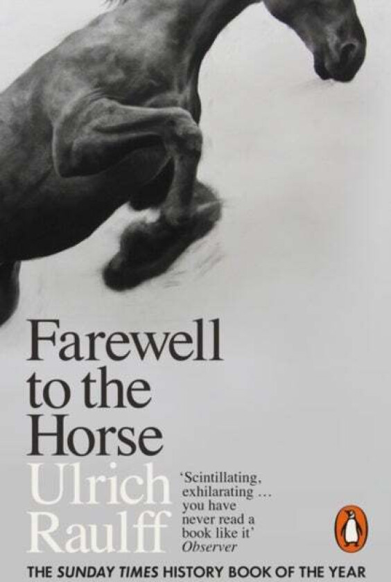 Farewell to the Horse av Ulrich Raulff