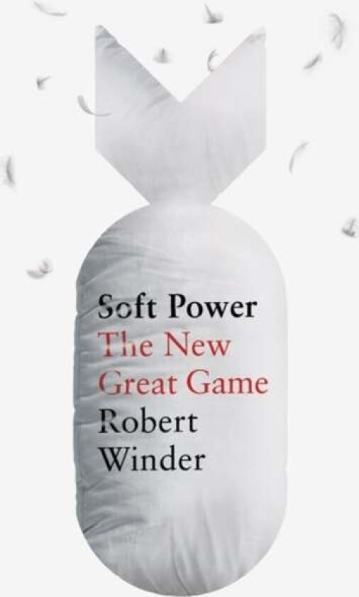 Soft Power av Robert Winder