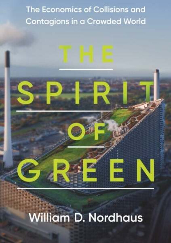 The Spirit of Green av William D. Nordhaus