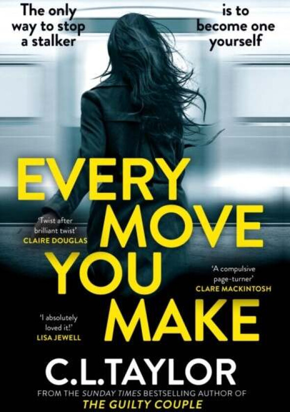 Every Move You Make Av C.L. Taylor