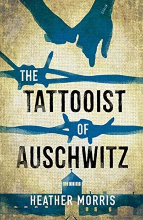 The Tattooist of Auschwitz av Heather Morris