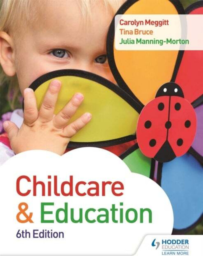 Child Care and Education 6th Edition av Carolyn Meggitt, Julia Manning-Morton, Tina Bruce
