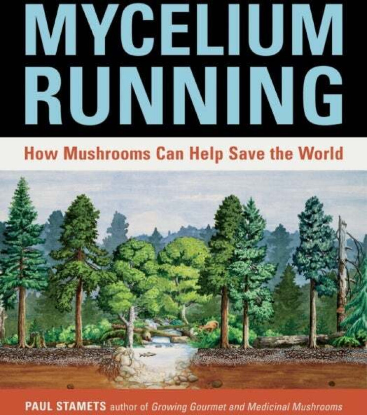 Mycelium Running av Paul Stamets