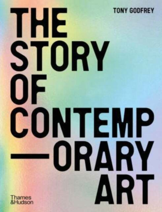 The Story Of Contemporary Art Av Tony Godfrey