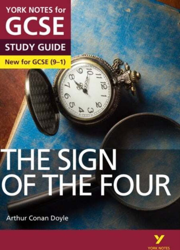 The Sign of the Four: York Notes for GCSE everything you need to catch up, study and prepare for and av Arthur Doyle, Jo Heathcote