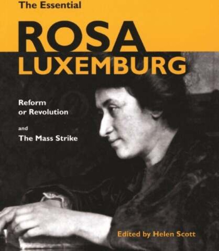 The Essential Rosa Luxemburg