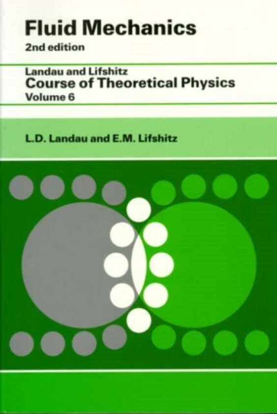 Fluid Mechanics av L D (Institute of Physical Problems U.S.S.R. Academy of Sciences) Landau, E.M. Lifshitz