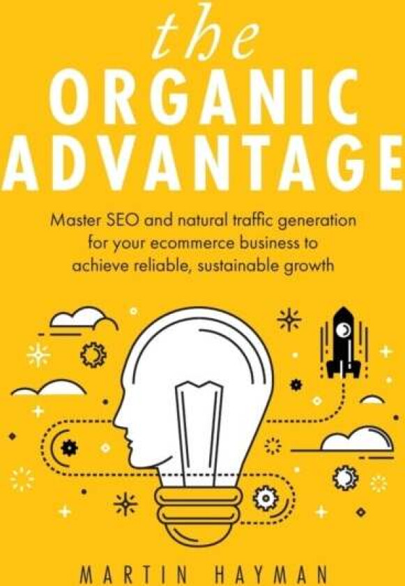 The Organic Advantage av Martin Hayman
