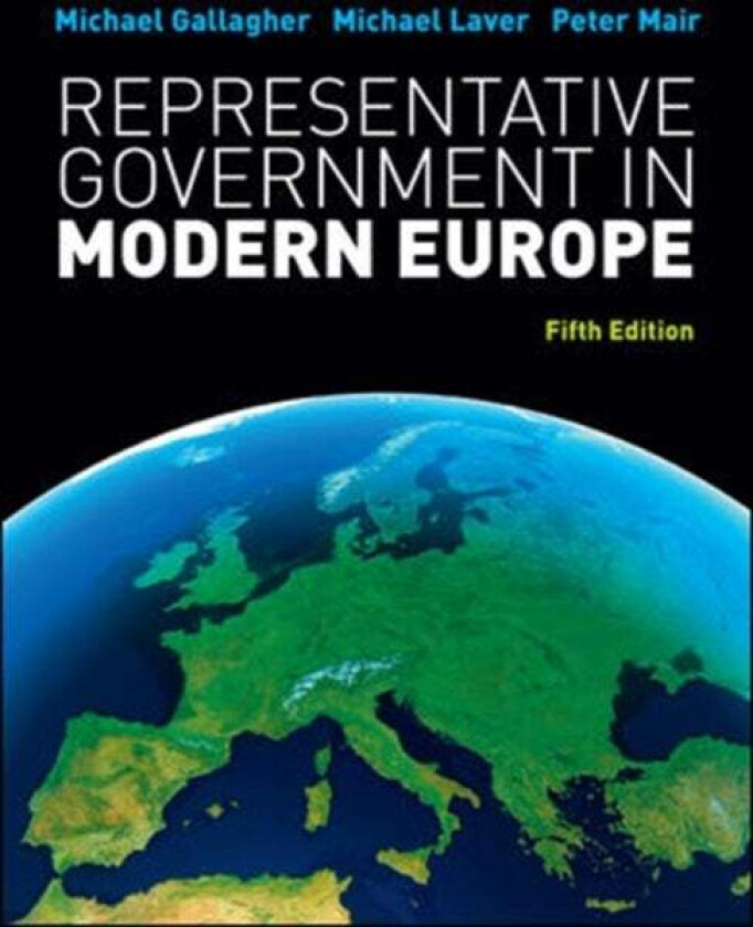 Representative Government In Modern Europe Av Michael Gallagher, Michael Laver, Peter Mair
