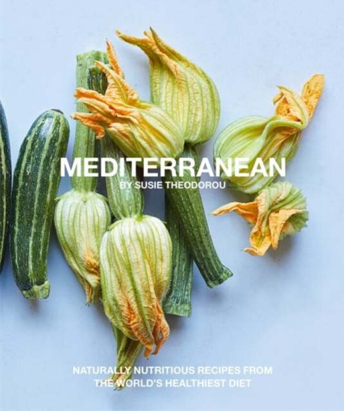 Mediterranean av Susie (EDITOR WRITER FOOD STYLIST) Theodorou