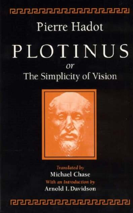 Plotinus or the Simplicity of Vision av Pierre Hadot