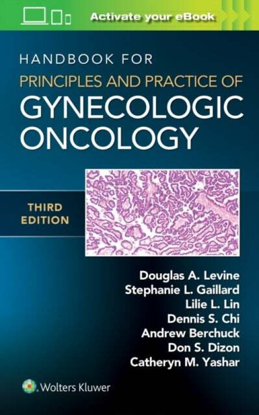 Handbook for Principles and Practice of Gynecologic Oncology av Douglas A. Levine, Lillie MD Lin, Stephanie MD PhD Gaillard