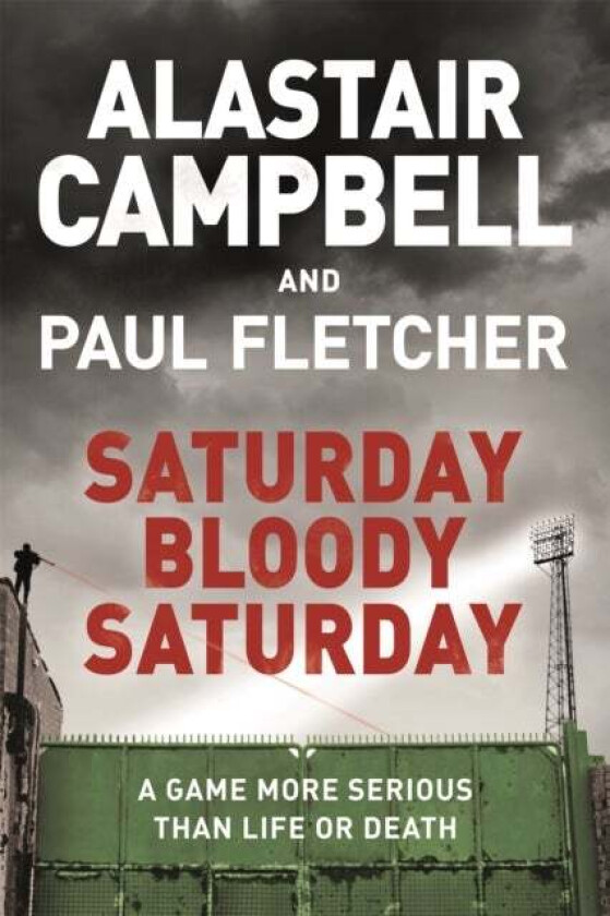 Saturday Bloody Saturday av Alastair Campbell, Paul MBE Fletcher