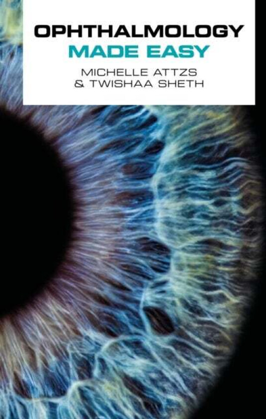 Ophthalmology Made Easy Av Michelle Attzs, Twishaa Sheth