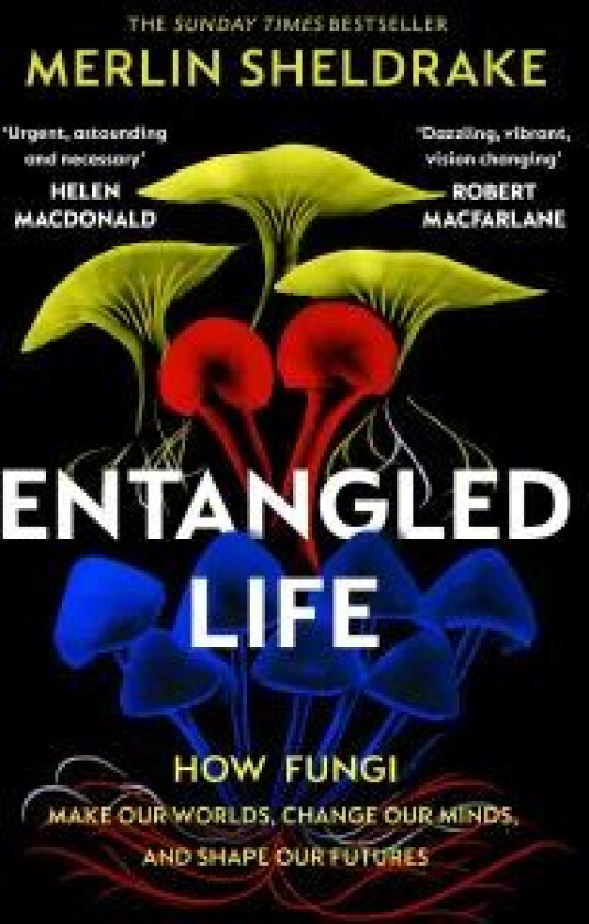 Entangled life av Merlin Sheldrake