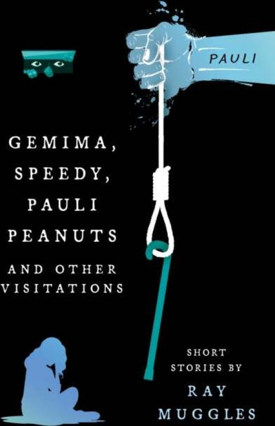 Gemima, Speedy, Pauli Peanuts And Other Visitations From Ray Muggles Av Ray Muggles