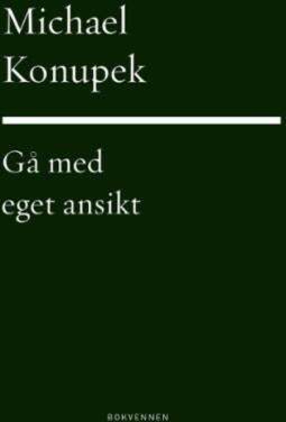Gå med eget ansikt av Michael Konupek