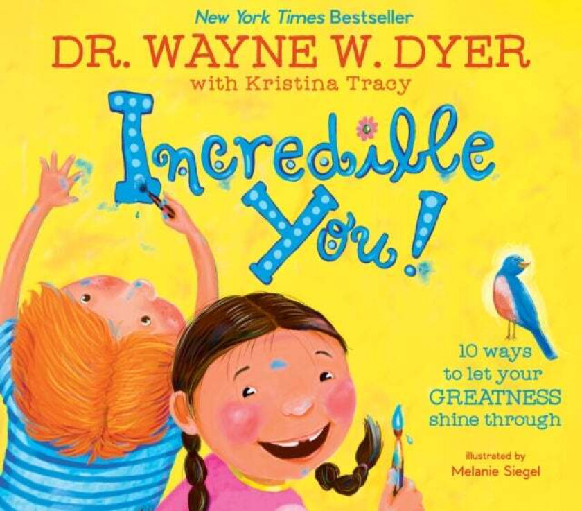 Incredible You! av Wayne Dyer, Kristina Tracy