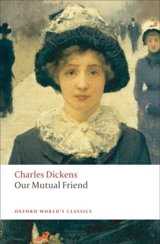 Our Mutual Friend av Charles Dickens